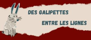 Logo des galipettes entre les lignes